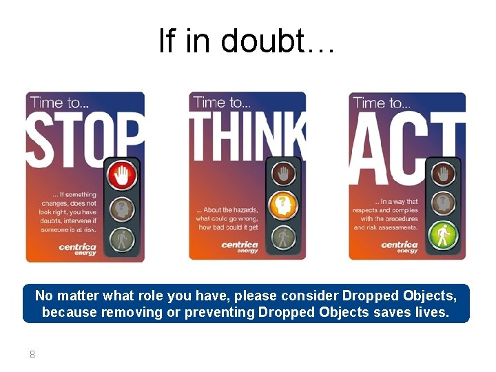 If in doubt… No matter what role you have, please consider Dropped Objects, because