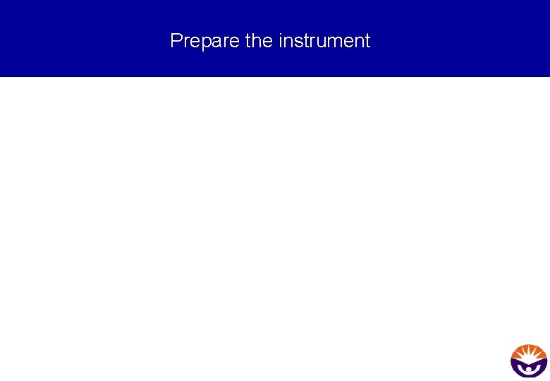 Prepare the instrument 