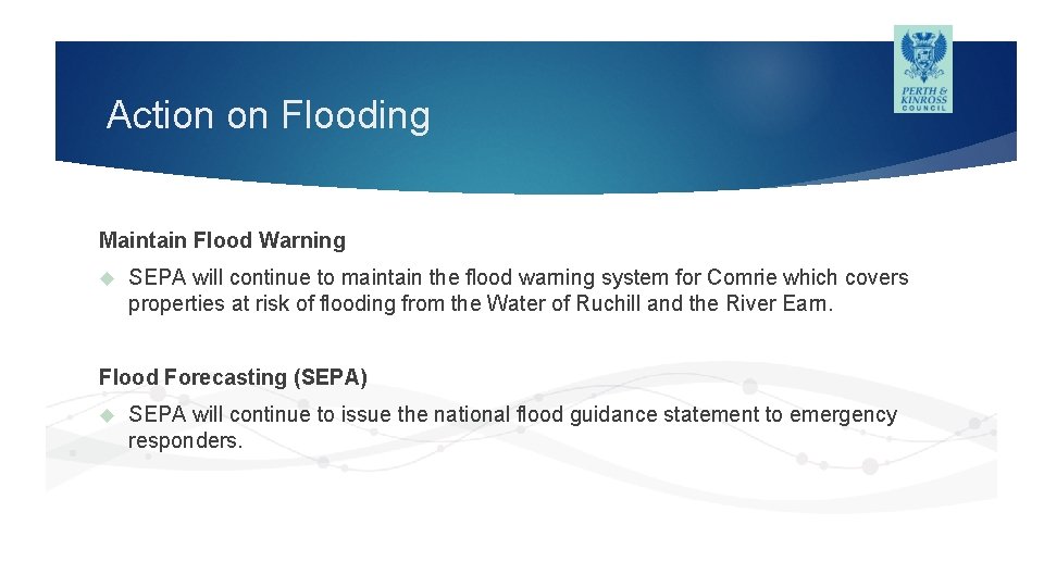 Action on Flooding Maintain Flood Warning SEPA will continue to maintain the flood warning