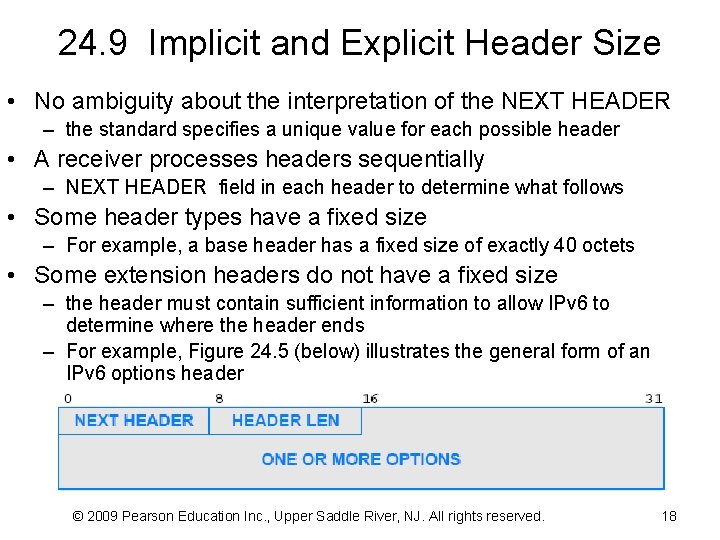 24. 9 Implicit and Explicit Header Size • No ambiguity about the interpretation of