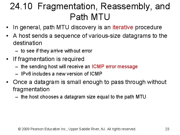 24. 10 Fragmentation, Reassembly, and Path MTU • In general, path MTU discovery is