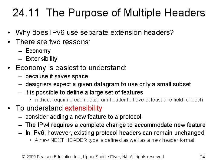 24. 11 The Purpose of Multiple Headers • Why does IPv 6 use separate