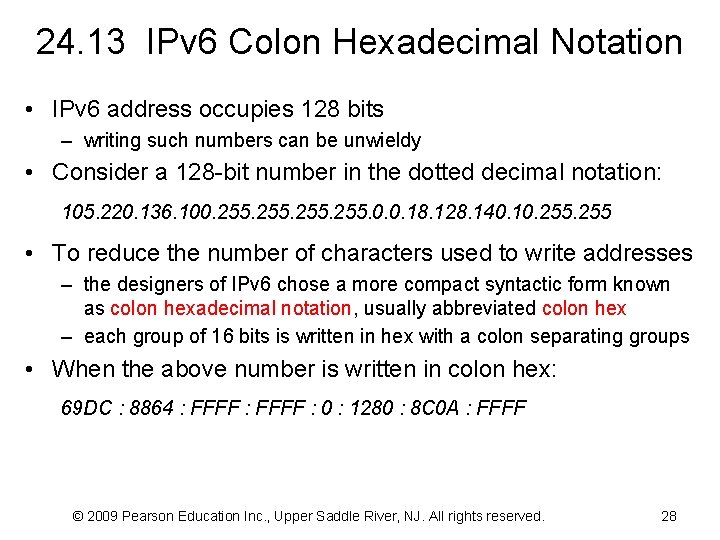 24. 13 IPv 6 Colon Hexadecimal Notation • IPv 6 address occupies 128 bits