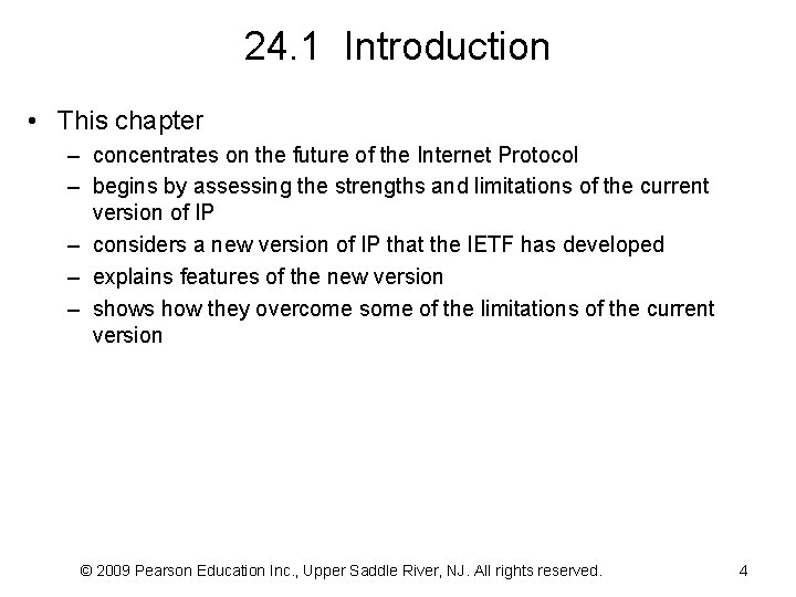 24. 1 Introduction • This chapter – concentrates on the future of the Internet