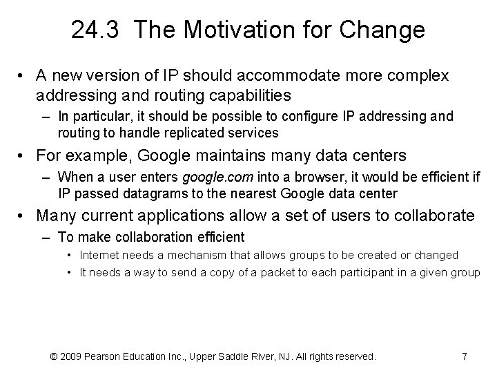 24. 3 The Motivation for Change • A new version of IP should accommodate