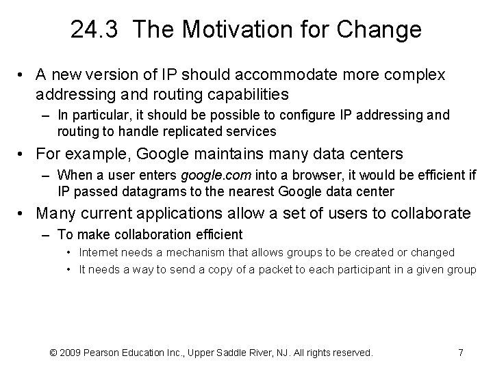 24. 3 The Motivation for Change • A new version of IP should accommodate