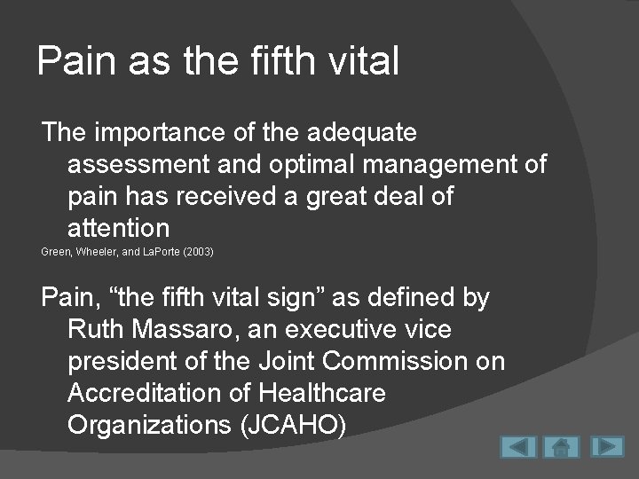 Pain as the fifth vital The importance of the adequate assessment and optimal management