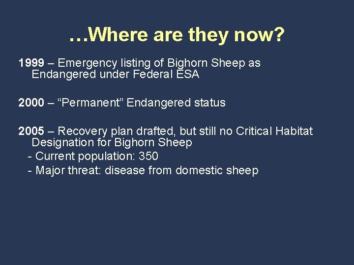 …Where are they now? 1999 – Emergency listing of Bighorn Sheep as Endangered under