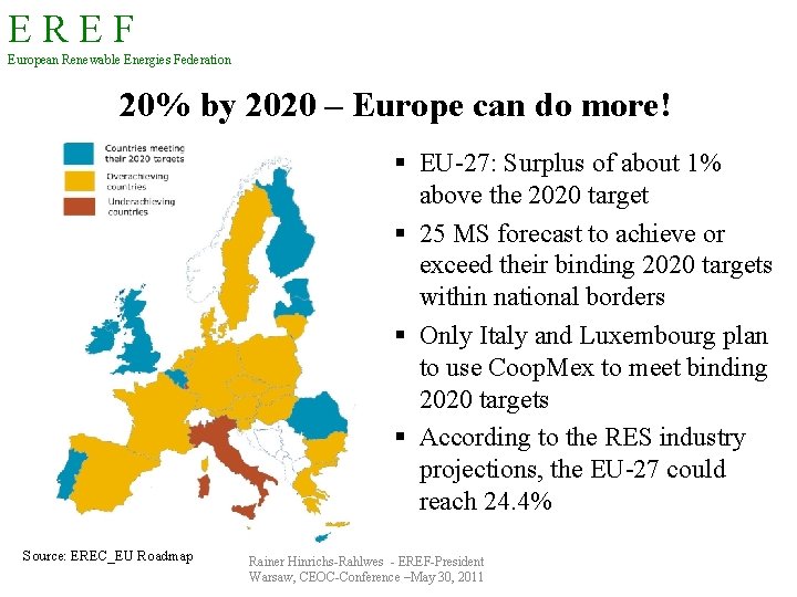 EREF European Renewable Energies Federation 20% by 2020 – Europe can do more! §