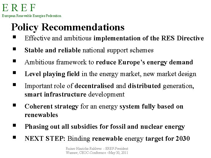 EREF European Renewable Energies Federation Policy Recommendations § § § Effective and ambitious implementation