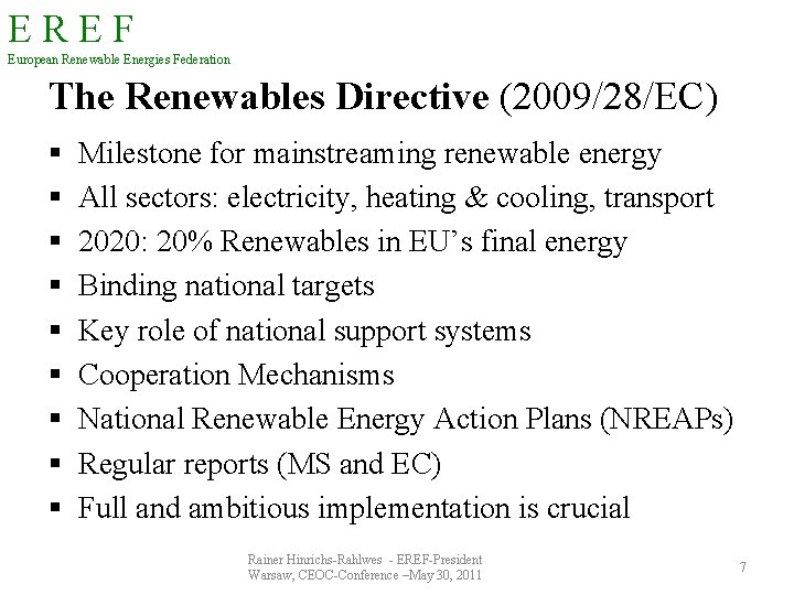 EREF European Renewable Energies Federation The Renewables Directive (2009/28/EC) § § § § §