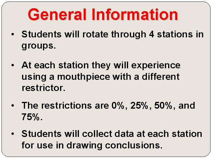 General Information • Students will rotate through 4 stations in groups. • At each