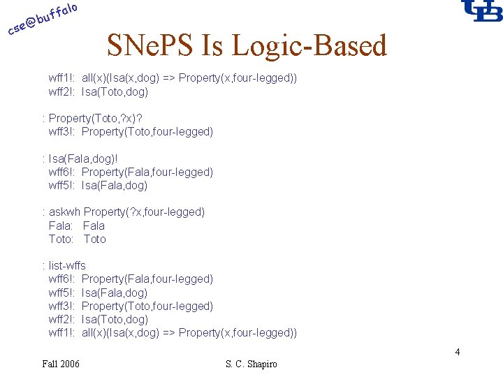 alo @ cse f buf SNe. PS Is Logic-Based wff 1!: all(x)(Isa(x, dog) =>