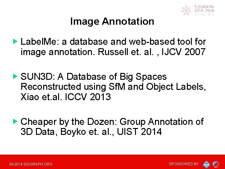 Image Annotation Label. Me: a database and web-based tool for image annotation. Russell et.