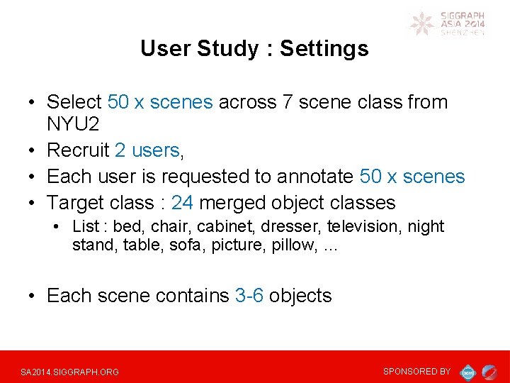 User Study : Settings • Select 50 x scenes across 7 scene class from