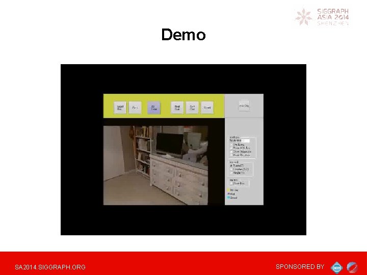 Demo SA 2014. SIGGRAPH. ORG SPONSORED BY 