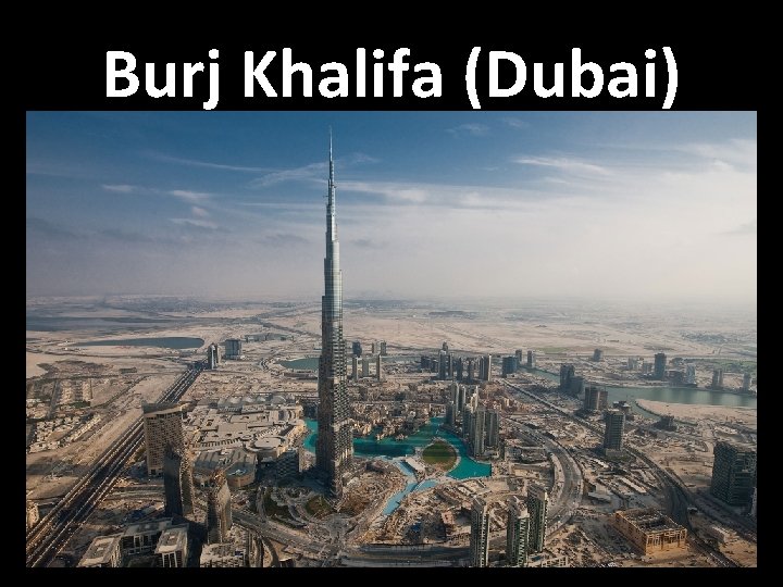 Burj Khalifa (Dubai) 
