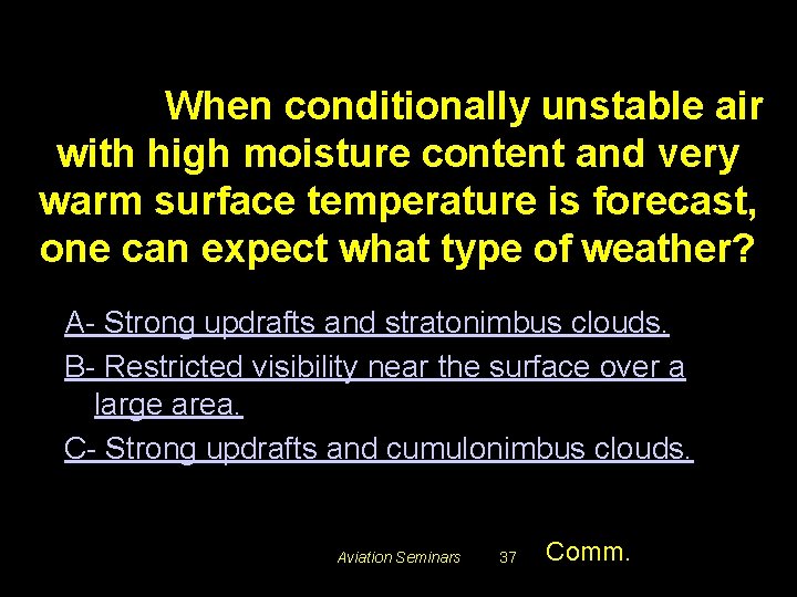 #5327. When conditionally unstable air with high moisture content and very warm surface temperature