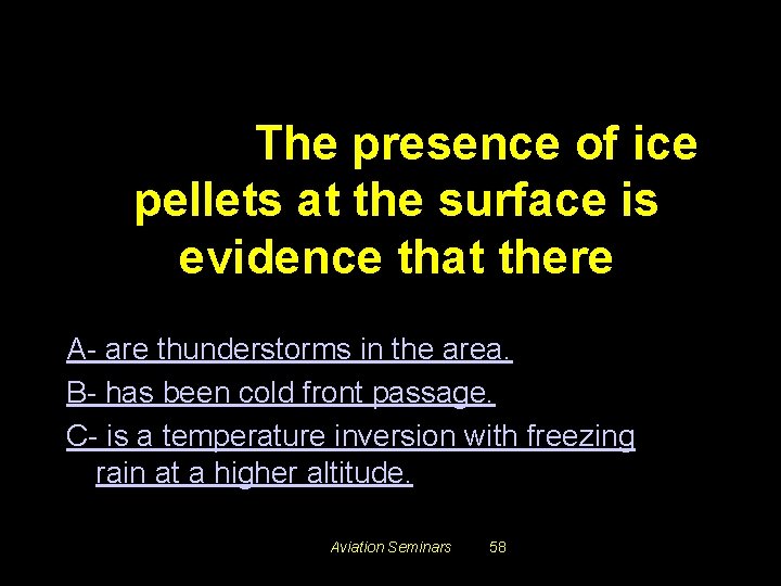 #3402. The presence of ice pellets at the surface is evidence that there A-