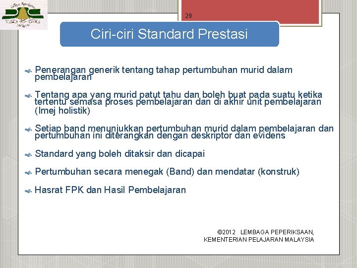 29 Ciri-ciri Standard Prestasi Penerangan generik tentang tahap pertumbuhan murid dalam pembelajaran Tentang apa