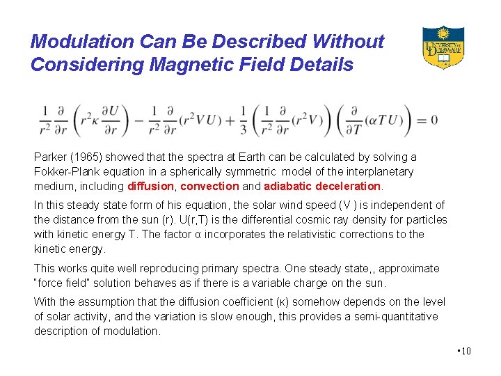 Modulation Can Be Described Without Considering Magnetic Field Details Parker (1965) showed that the