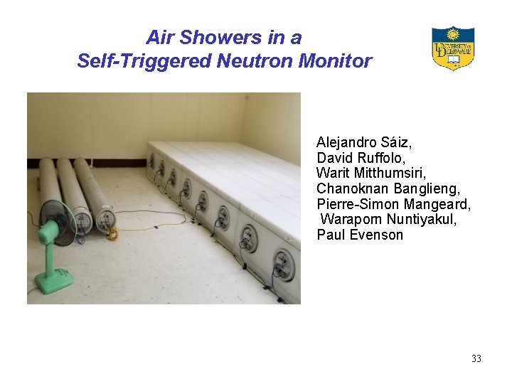 Air Showers in a Self-Triggered Neutron Monitor Alejandro Sáiz, David Ruffolo, Warit Mitthumsiri, Chanoknan