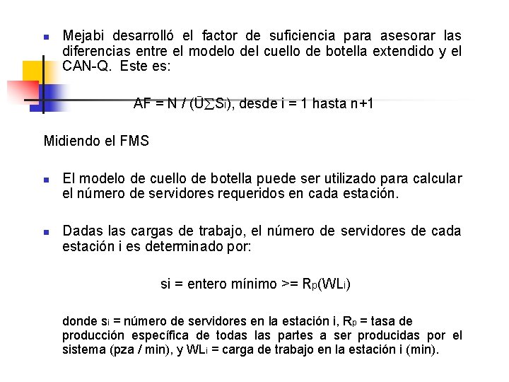 n Mejabi desarrolló el factor de suficiencia para asesorar las diferencias entre el modelo