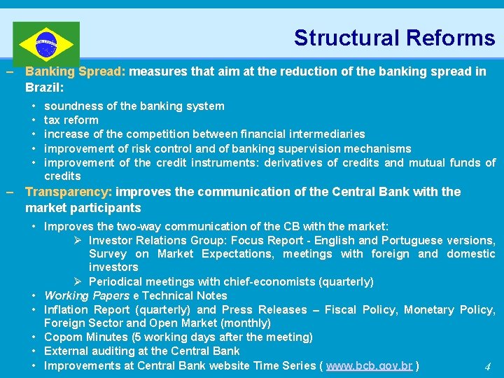 Structural Reforms – Banking Spread: measures that aim at the reduction of the banking