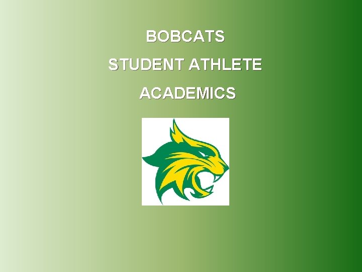 BOBCATS STUDENT ATHLETE ACADEMICS 