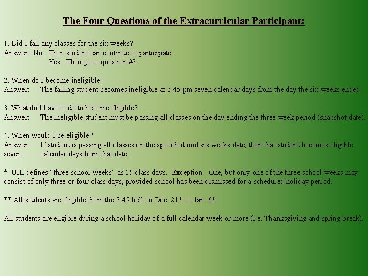 The Four Questions of the Extracurricular Participant: 1. Did I fail any classes for