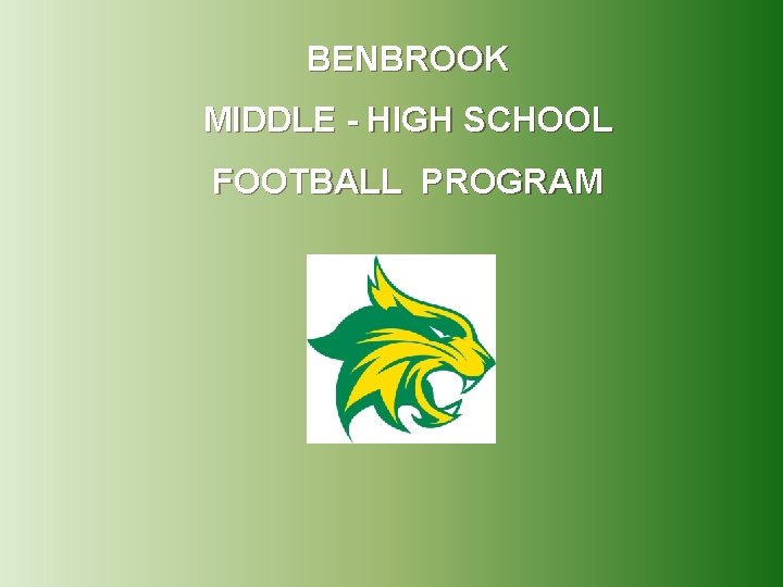 BENBROOK MIDDLE - HIGH SCHOOL FOOTBALL PROGRAM 