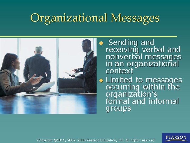 Organizational Messages Sending and receiving verbal and nonverbal messages in an organizational context u