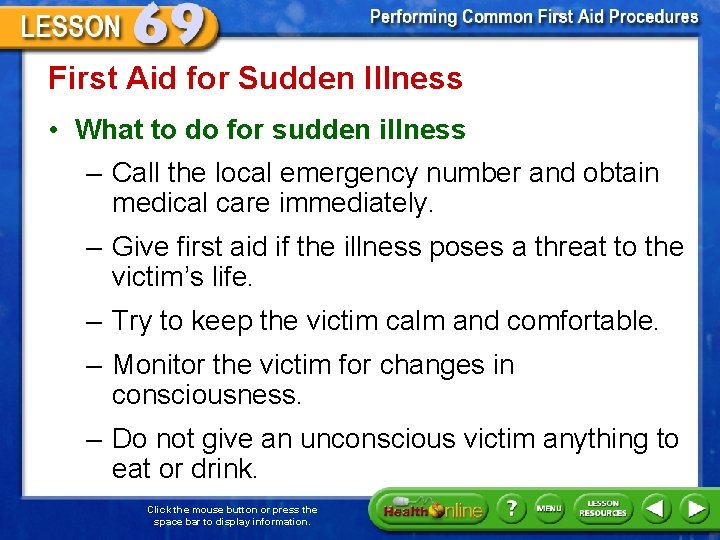 First Aid for Sudden Illness • What to do for sudden illness – Call