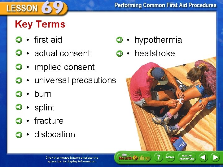 Key Terms • first aid • hypothermia • actual consent • heatstroke • implied