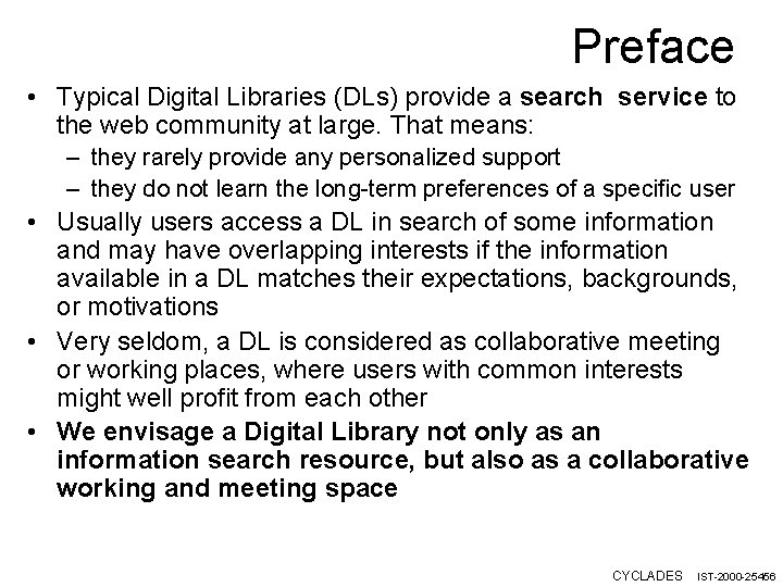 Preface • Typical Digital Libraries (DLs) provide a search service to the web community