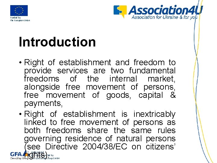 Funded by the European Union Introduction • Right of establishment and freedom to provide