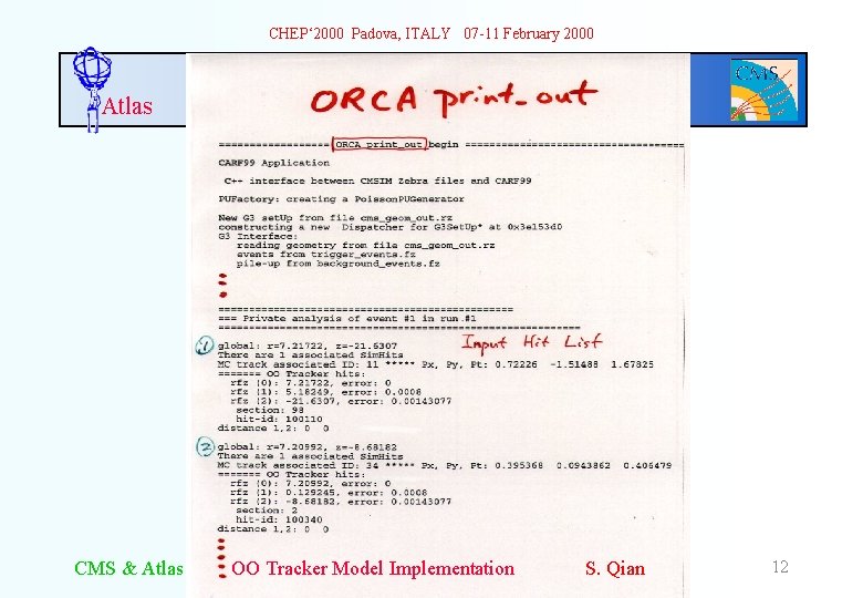 CHEP‘ 2000 Padova, ITALY 07 -11 February 2000 Atlas CMS & Atlas OO Tracker