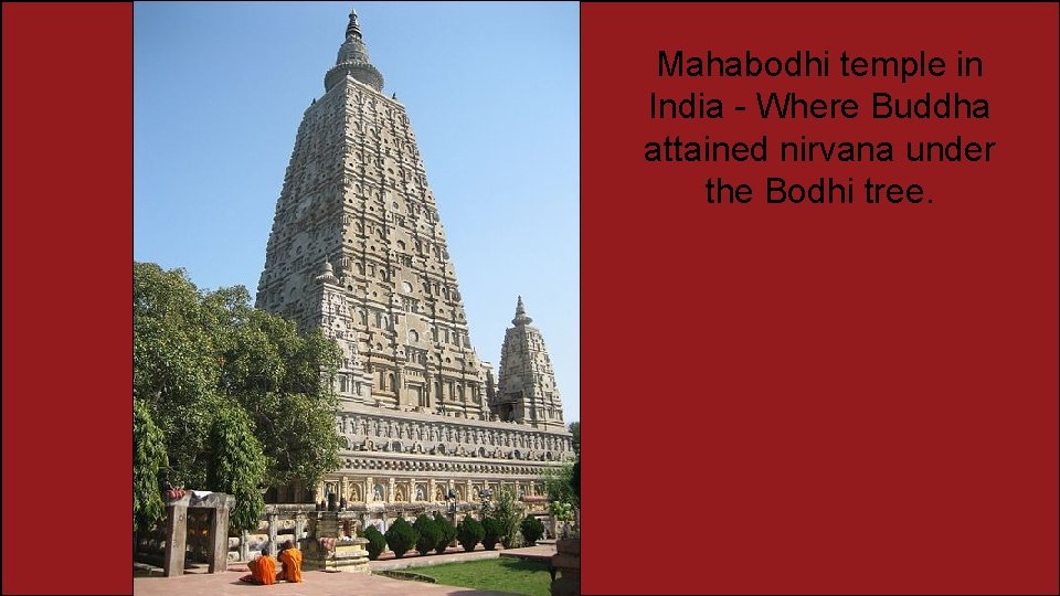 Mahabodhi temple in India - Where Buddha attained nirvana under the Bodhi tree. 