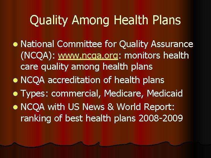 Quality Among Health Plans l National Committee for Quality Assurance (NCQA): www. ncqa. org: