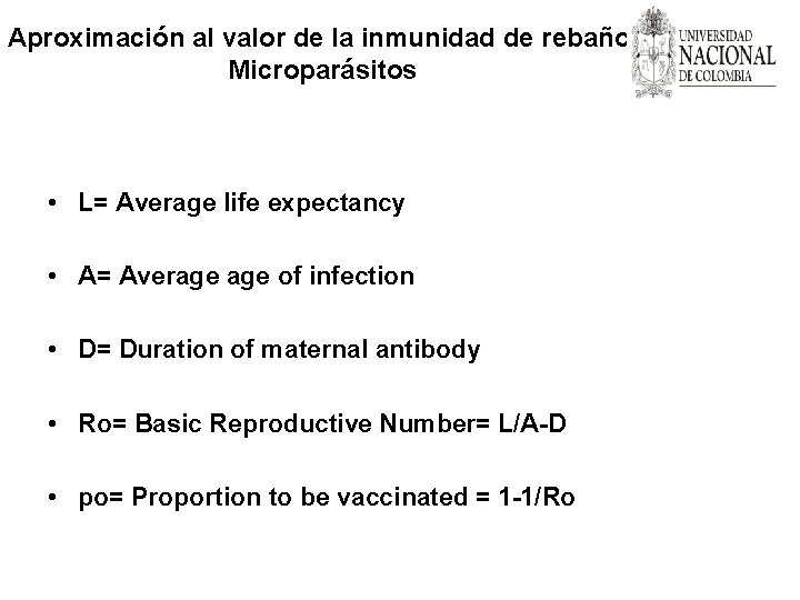 Aproximación al valor de la inmunidad de rebaño. Microparásitos • L= Average life expectancy