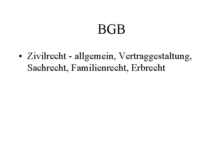 BGB • Zivilrecht - allgemein, Vertraggestaltung, Sachrecht, Familienrecht, Erbrecht 