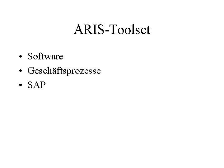 ARIS-Toolset • Software • Geschäftsprozesse • SAP 