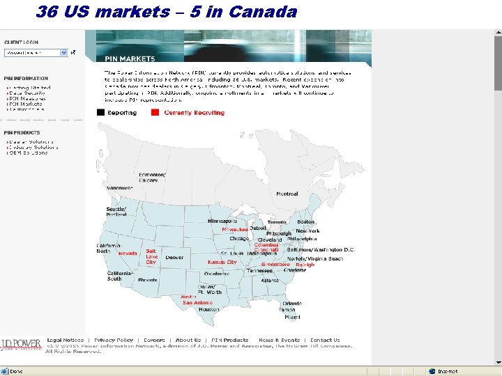 36 US markets – 5 in Canada 