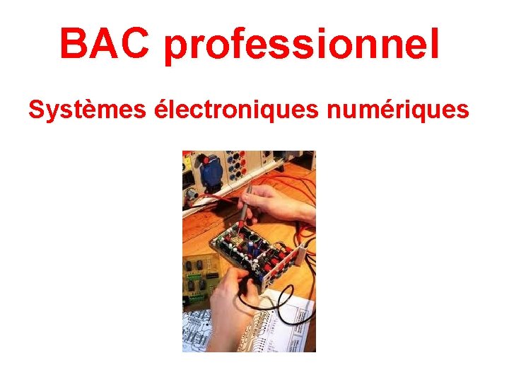 BAC professionnel Systèmes électroniques numériques 