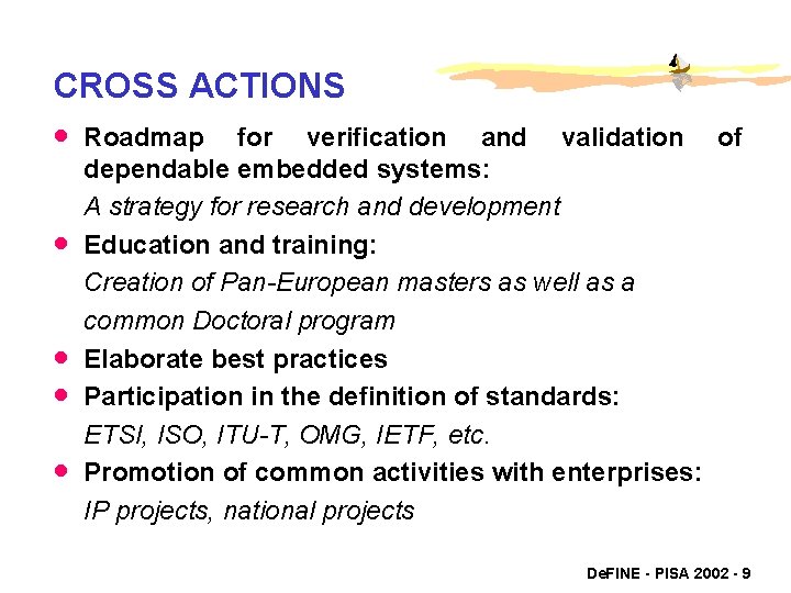 CROSS ACTIONS · Roadmap for verification · · and validation of dependable embedded systems: