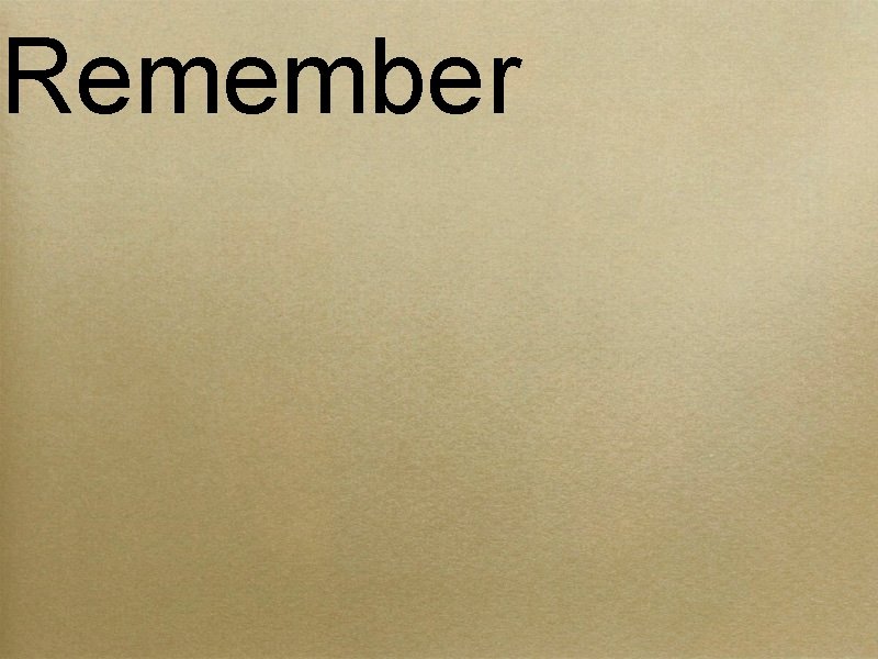 Remember 