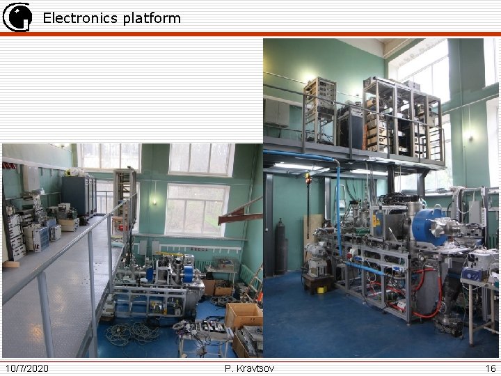 Electronics platform 10/7/2020 P. Kravtsov 16 