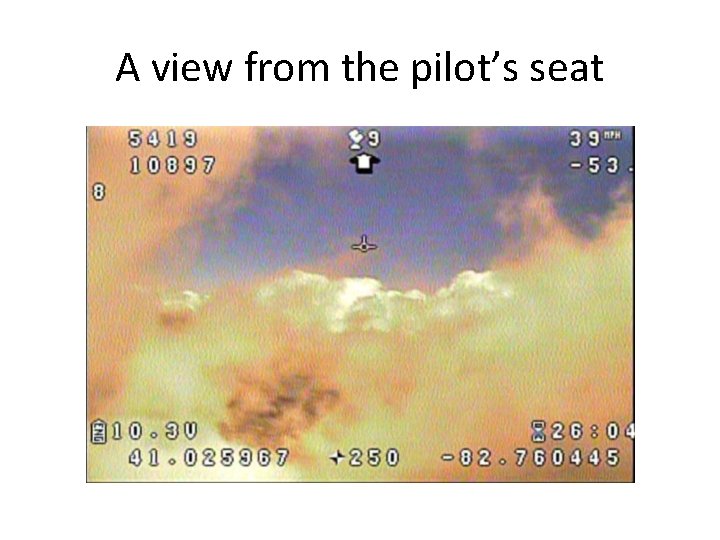 A view from the pilot’s seat 