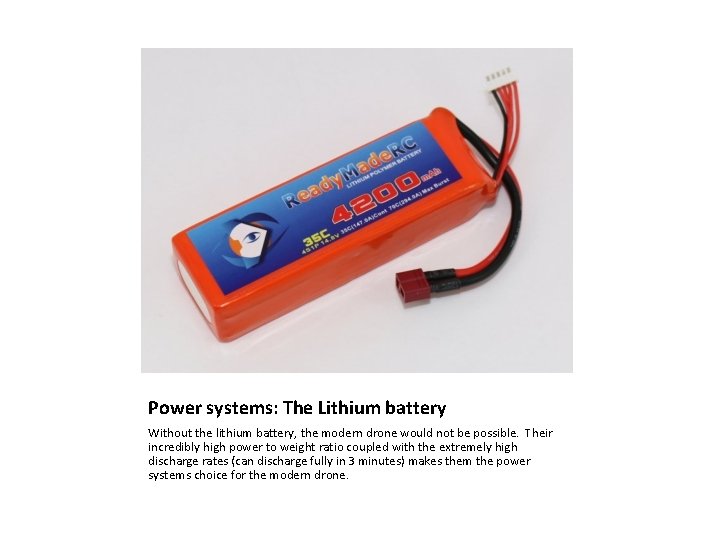 Power systems: The Lithium battery Without the lithium battery, the modern drone would not