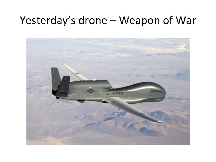 Yesterday’s drone – Weapon of War 